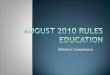 August 2010 Rules Education