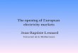 The opening of European  electricity markets