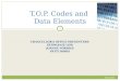 T.O.P. Codes and  Data Elements