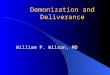 Demonization and Deliverance