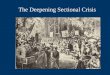 The Deepening Sectional Crisis
