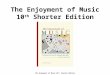 The Enjoyment of Music 10 th  Shorter Edition