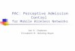 PAC: Perceptive Admission Control  for Mobile Wireless Networks