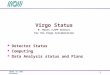 Virgo Status B. Mours (LAPP Annecy) For the Virgo Collaboration Detector Status Computing
