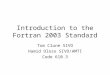 Introduction to the Fortran 2003 Standard