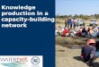 Knowledge production in a capacity-building network