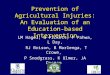 Prevention of Agricultural Injuries: An Evaluation of an Education-based Intervention