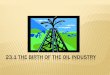 23.1 The Birth of the Oil Industry