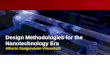 Design Methodologies for the Nanotechnology Era Alberto Sangiovanni-Vincentelli