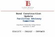 Bond Construction Update  Facilities Advisory Committee