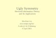 Ugly Symmetry Revised Information Theory and Its Application
