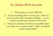 To obtain SLR records