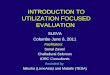 INTRODUCTION TO UTILIZATION FOCUSED EVALUATION