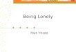 Being Lonely
