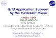 Grid Application Support  by the P-GRADE Portal