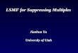 LSMF for Suppressing Multiples