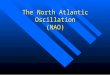 The North Atlantic Oscillation (NAO)