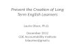 Prevent  the Creation of Long Term English Learners
