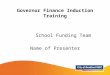 Governor Finance Induction Training