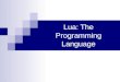 Lua: The Programming Language