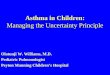 Asthma in Children: Managing the Uncertainty Principle