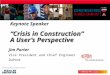 Keynote Speaker “Crisis in Construction”   A User’s Perspective