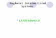 Regional International Systems