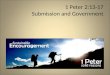 1 Peter 2:13-17 Submission and Government