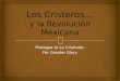 Los Cristeros… y la Revolución Mexicana