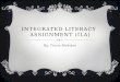 Integrated Literacy  Assignment (ILA)