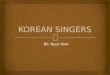 KOREAN SINGERS