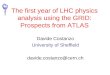 The first year of LHC physics analysis using the GRID: Prospects from ATLAS