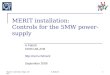 MERIT installation: Controls for the 5MW power-supply