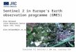 Sentinel 2 in  Europe ’ s Earth observation programme (GMES) Alan Belward Joint Research Centre