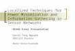 Localized Techniques for Power Minimization and Information Gathering in Sensor Networks