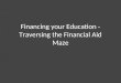 Financing your Education - Traversing the Financial Aid Maze