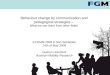 Behaviour change by communication and pedagogical strategies –