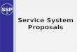Service System Proposals