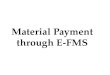 Material Payment through E-FMS