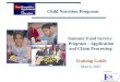 Summer Food Service   Program – Application and Claim Processing  Training Guide March, 2007