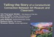Telling the Story  of a Constuctivist Connection Between Art Museum and Classroom