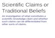 Scientific Claims or Traditional Beliefs