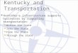 Kentucky and Transportation