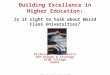 Building Excellence in Higher Education: Is it right to talk about World Class Universities?