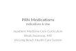 PRN Medications Indications & Use