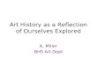 Art History as a Reflection of Ourselves Explored