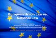 European Union Law vs. National Law