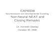 CAP6938 Neuroevolution and Developmental Encoding  Non-Neural NEAT and Closing Remarks