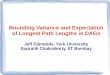 Bounding Variance and Expectation of Longest Path Lengths in DAGs Jeff Edmonds, York University