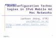 Autoconfiguration Technologies in IPv6 Mobile Ad Hoc Networks